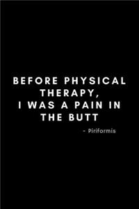 Before Physical Therapy, I Was A Pain In The Butt - Piriformis