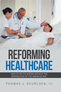 Reforming Healthcare