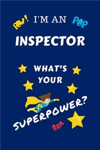 I'm An Inspector What's Your Superpower?