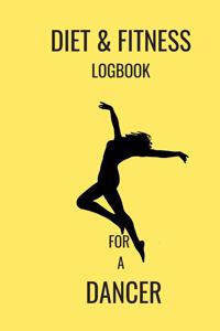 Diet & Fitness Logbook for a Dancer