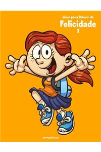 Livro para Colorir de Felicidade 2