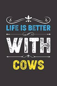 Life Is Better With Cows
