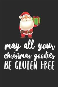 May All Your Christmas Goodies Be Gluten Free