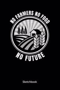 No Farmers No Food No Future. Sketchbook