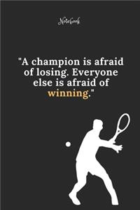 Tennis Notebook Quote 19 Notebook For Tennis Fans and Lovers