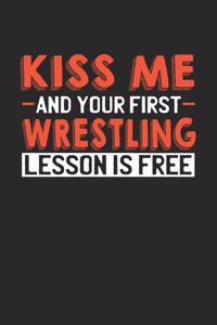 Kiss me and your first Wrestling lesson is free