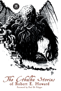 Cthulhu Stories of Robert E. Howard