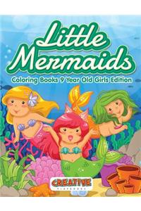 Little Mermaids - Coloring Books 9 Year Old Girls Edition