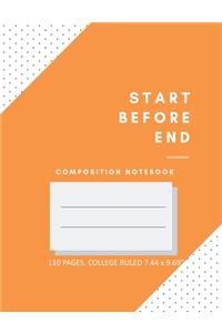 Composition Notebook - Start Before End