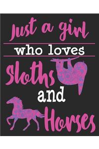 Just A Girl Who Loves Sloths & Horses