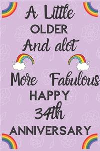 A Little Older and a lot more Fabulous Happy 34th Anniversary