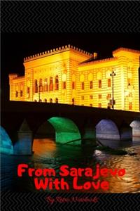 From Sarajevo With Love