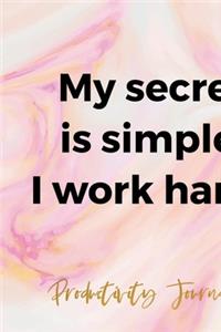 My Secret Is Simple