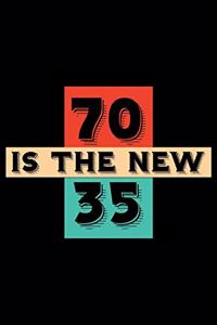 70 is the new 35