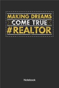 Making Dreams Come True Realtor Notebook