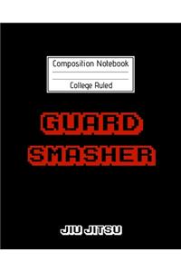 Composition Notebook College Ruled Guard Smasher Jiu jitsu