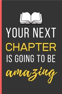 Your Next Is Going To Be Amazing
