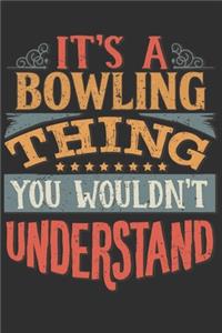 It's A Bowling Thing You Wouldn't Understand