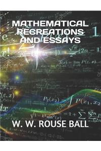 Mathematical Recreations and Essays