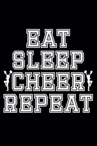 Eat Sleep Cheer Repeat