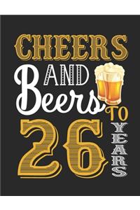 Cheers And Beers To 26 Years