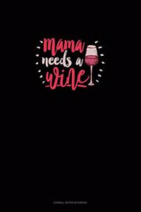 Mama Needs A Wine