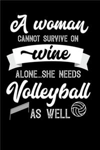 A Woman Cannot Survive On Wine Alone She Needs Volleyball As Well