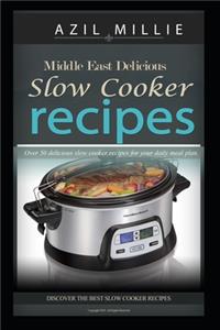 Middle East Delicious Slow Cooker Recipes