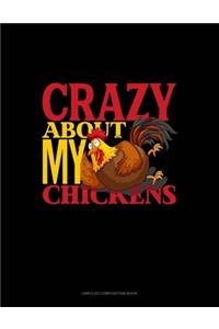 Crazy About My Chickens