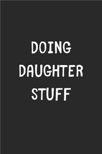 Doing Daughter Stuff