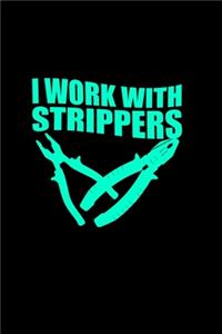 I Work With Strippers