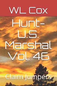 Hunt-U.S. Marshal Vol. 46