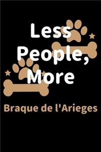 Less People, More Braque de l'Arieges