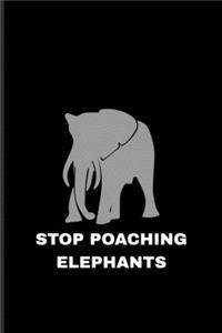 Stop Poaching Elephants
