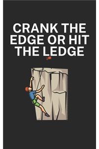Crank the edge or hit the ledge