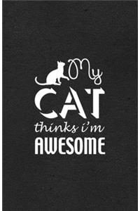 My Cat Thinks I'm Awesome A5 Lined Notebook