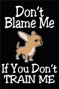 Don't Blame Me If You Don't Train Me