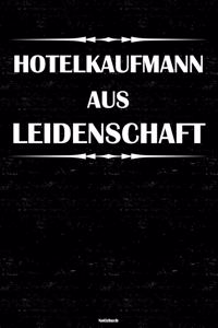 Hotelkaufmann aus Leidenschaft Notizbuch