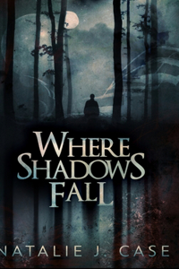 Where Shadows Fall