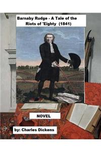 Barnaby Rudge - A Tale of the Riots of 'Eighty (1841) / NOVEL /