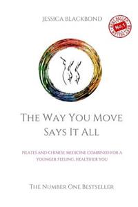 The Way You Move Says It All