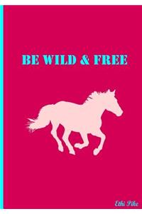 Be Wild & Free