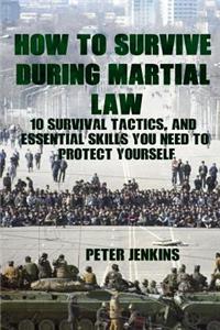 How To Survive During Martial Law