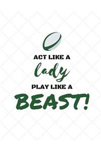 Act Like a Lady, Play Like a Beast