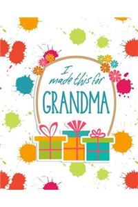 I Made This for Grandma