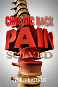 Chronic Back Pain Solved