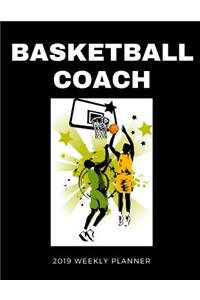 Basketball Coach 2019 Weekly Planner
