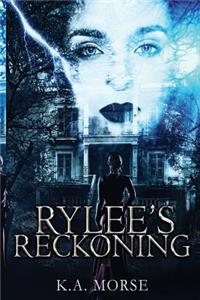 Rylee's Reckoning