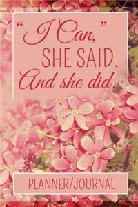 I Can, She Said. and She Did
