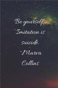 Be Yourself, Imitation Is Suicide